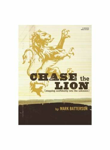Chase the Lion Study Book: Stepping Confidently Into the Unknown