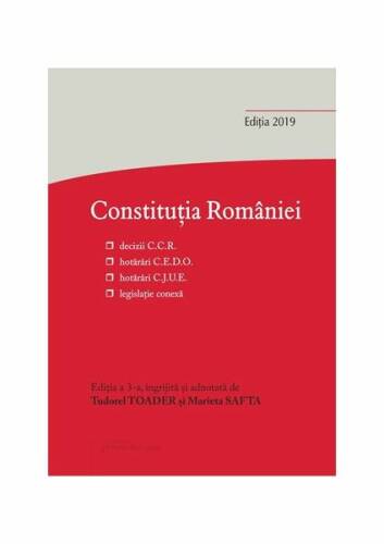 Constituția României. Decizii ale Curții Constituționale, hotărâri C.E.D.O., hotărâri C.J.U.E., legislație conexă