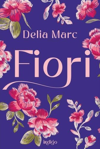 Fiori - Paperback brosat - Delia Marc - Young Art