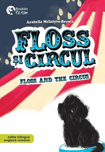 Floss și circul (ediție bilingvă engleză-română)