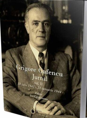 Grigore gafencu. jurnal. vol. 2 (18 iulie 1943 – 23 ianuarie 1944)