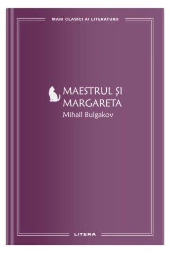 Maestrul și Margareta - Hardcover - Mihail Bulgakov - Litera