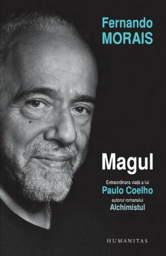 Magul. Extraordinara viață a lui Paulo Coelho