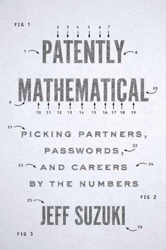Patently Mathematical: Picking Partners, Passwords, and Careers by the Numbers