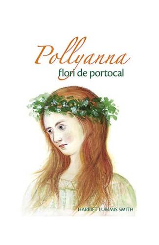 Pollyanna, flori de portocal (vol. iii)