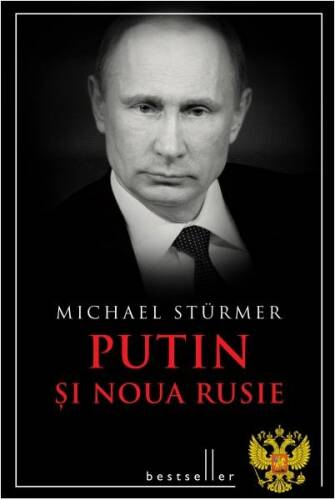 Putin și noua Rusie (ediția a II-a)