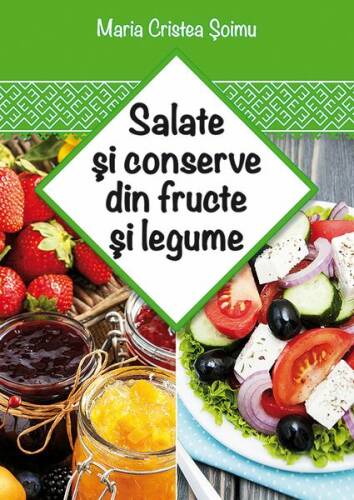 Salate și conserve din fructe și legume
