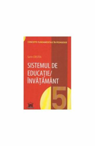 Sistemul de educație/învățământ (Vol.5)