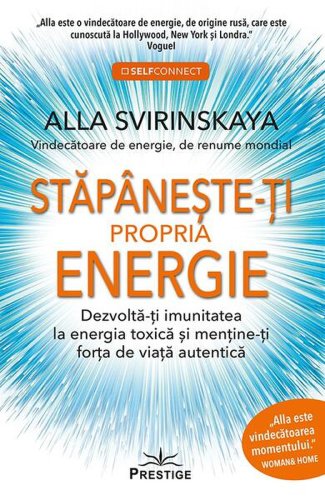 Stăpânește-ți propria energie - paperback brosat - alla svirinskaya - prestige