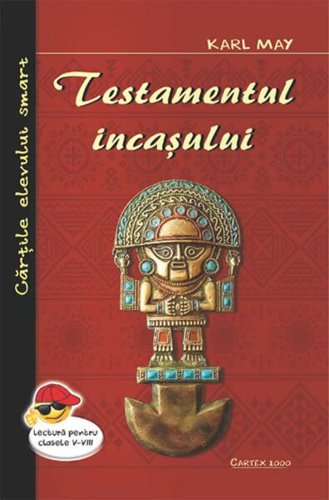 Testamentul incașului - paperback brosat - cartex