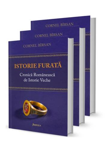Librex Publishing - Istorie furata. cronica romaneasca de istorie veche - set 3 volume