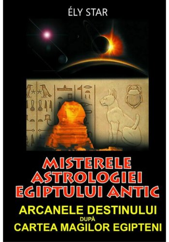 MISTERELE ASTROLOGIEI EGIPTULU ANTIC