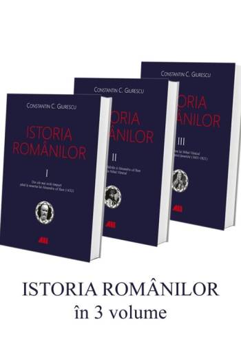 All - Pachet complet istoria romanilor giurescu - set 3 carti
