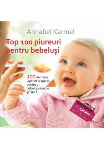 Paralela 45 - Top 100 piureuri pentru bebelusi