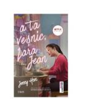 A ta vesnic, Lara Jean (editie tie-in) - Jenny Han