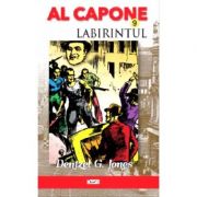 Al Capone 9 - Labirintul - Dentzel G. Jones