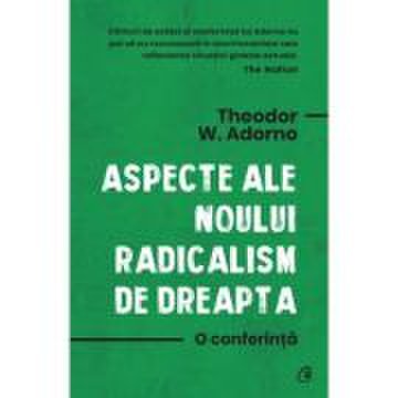 Aspecte ale noului radicalism de dreapta - Theodor W. Adorno