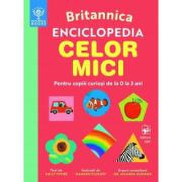 BRITANNICA. Enciclopedia celor mici 0-3 ani