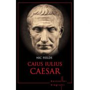 Caius Iulius Caesar. Bestseller. Biografii - Nic Fields