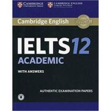 Cambridge: IELTS 12 Academic - Student's Book (with Answers and Audio)