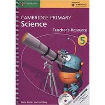 Cambridge Primary Science Stage 5 Teacher's Resource Book with CD-ROM - Fiona Baxter, Liz Dilley
