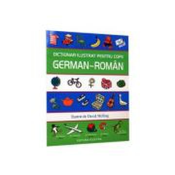 Dictionar ilustrat pentru copii german-roman - Ilustrat de David Melling