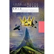 Epic. Legende fantasy - John Joseph Adams