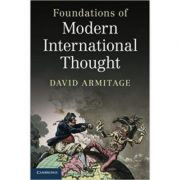 Foundations of Modern International Thought - David Armitage