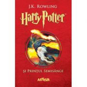 Harry Potter si Printul Semisange (J. K. Rowling)