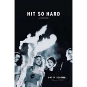 Hit So Hard: A Memoir - Patty Schemel