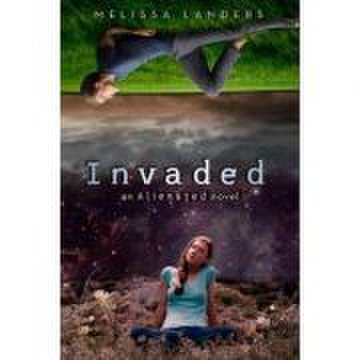 Invaded: An Alienated Novel - Melissa Landers