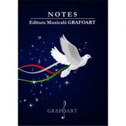 Notes - Editura Muzicala Grafoart