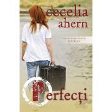Perfecti (vol. II al seriei Defecti) - Cecelia Ahern