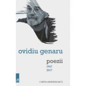 Poezii, 1967-2017 (antologie) - Ovidiu Genaru