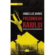 Prizonierii raiului (James Lee Burke)
