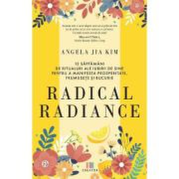 Radical radiance - Angela Jia Kim