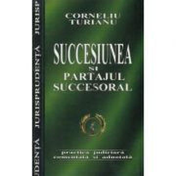 Succesiunea si partajul succesoral - Corneliu Turianu