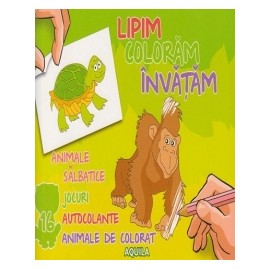 Editura Aquila '93 - Lipim, coloram, invatam - animale salbatice. jocuri, autocolante, animale de colorat