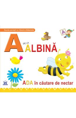 A de la Albina - Ada in cautare de nectar (cartonat)