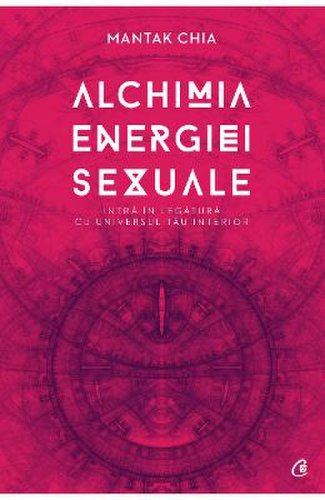 Alchimia energiei sexuale - Mantak Chia