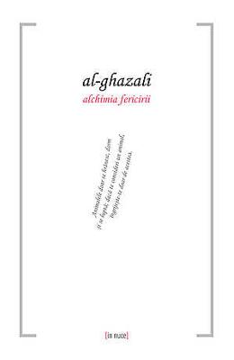 Alchimia Fericirii - Al-Ghazali