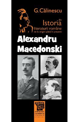 George Calinescu - Alexandru macedonski din istoria literaturii romane de la origini pana in prezent - g. calinescu