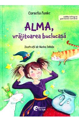 Alma, vrajitoarea buclucasa - Cornelia Funke
