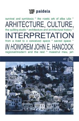 John E. Hancock - Arhitecture, culture, interpretation