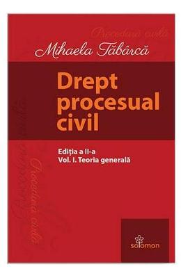 Drept procesual civil Vol.1: Teoria generala Ed.2 - Mihaela Tabarca