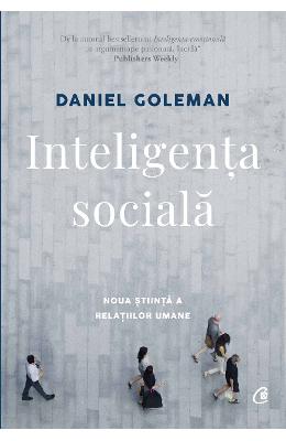 Inteligenta sociala - Daniel Goleman