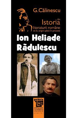 George Calinescu - Ion heliade radulescu din istoria literaturii romane de la origini pana in prezent - g. calinescu