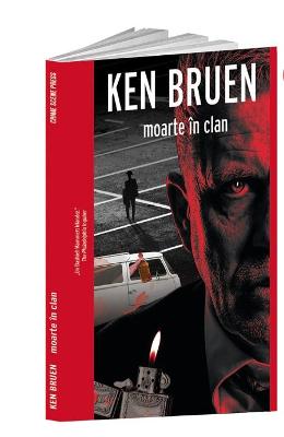 Moarte in clan - Ken Bruen