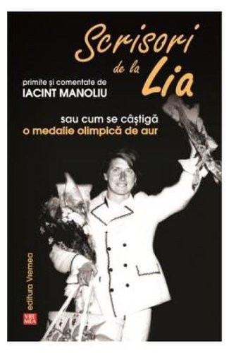 Scrisori de la Lia primite si comentate de Iacint Manoliu