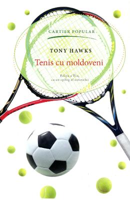 Tenis cu moldoveni ed.2 - Tony Hawks